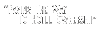 Paving the way to hotel ownership